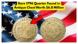 Rare 1796 Quarter Discovered in Antique Coin Chest Sells for $6.813 Million