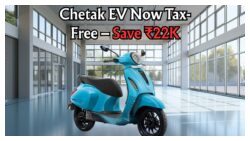 ₹22,000 की सरकारी सब्सिडी और टैक्स फ्री स्कीम के साथ Bajaj Chetak Electric बना सबसे सस्ता EV स्कूटर!