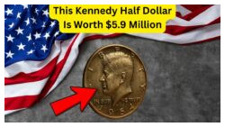 Discover the $5.9 Million Kennedy Half Dollar Still Circulating Today