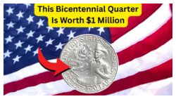 Could This $1 Million Bicentennial Quarter Be Hiding in Your Change?