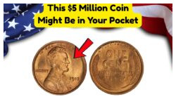 Could This Lincoln Wheat Penny, Worth $5 Million, Still Be in Circulation?