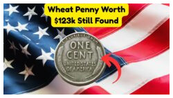 Could You Have This $123k Lincoln Wheat Penny Still in Circulation?